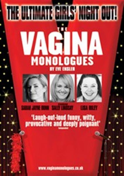The Vagina Monologues - Starring Sarah Jayne Dunn, Sally Lindsay and Lisa Riley. 