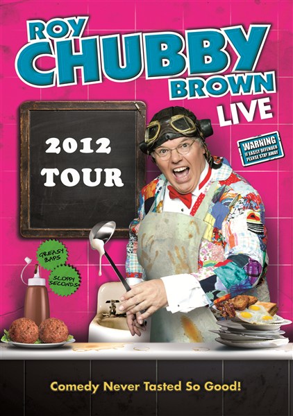 Roy 'Chubby' Brown - "Over 18's... If easily offended please stay away!"