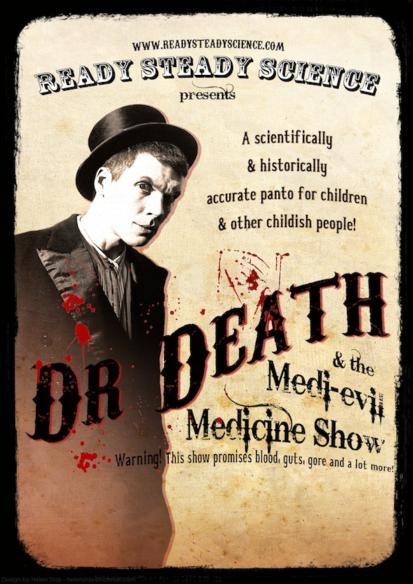 Dr Death and the Medi-Evil Medicine Show presented by Day8 Productions *Change to Performance Schedule*
