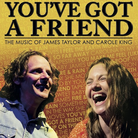 You've Got A Friend - The Music of James Taylor & Carole King