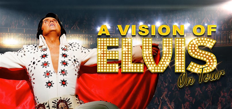 Rescheduled Date: A Vision of Elvis On Tour
