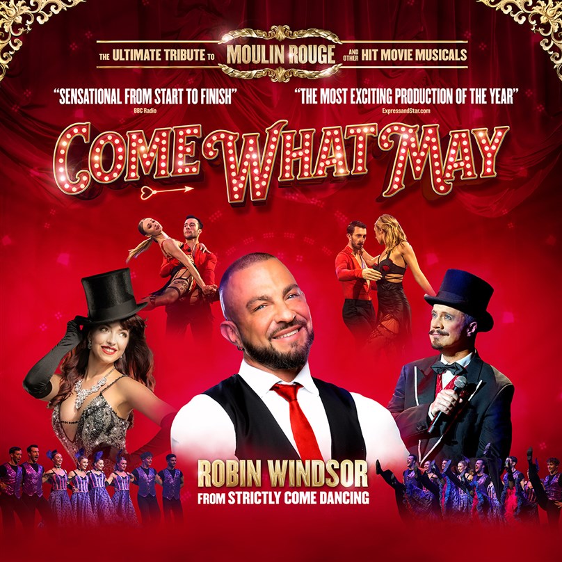 Rescheduled date: Come What May: The Ultimate Tribute to Moulin Rouge