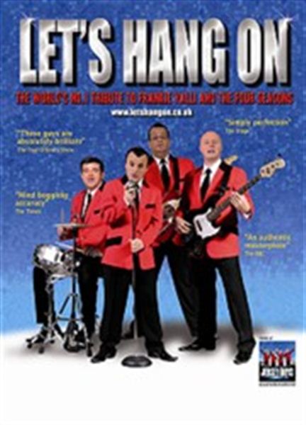Lets Hang On - a tribute to Frankie Valli & The Four Seasons