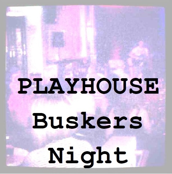 PLAYHOUSE Buskers Night