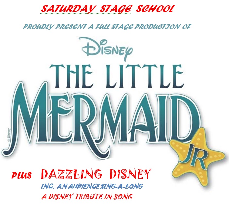 Saturday Stage School presents The Little Mermaid featuring Dazzling Disney