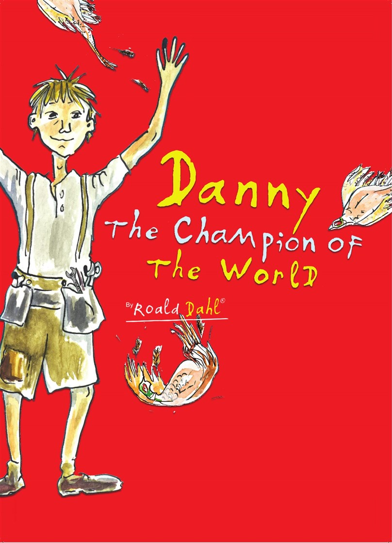 Danny The Champion Of The World PLAYHOUSE Whitely Bay Danny The Champion Of The World PLAYHOUSE Whitely Bay