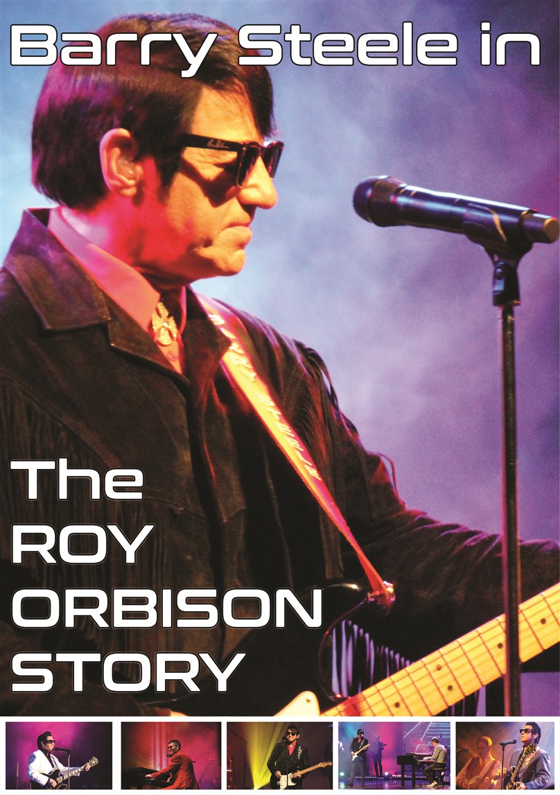 Barry Steele & Friends: The Roy Orbison Story