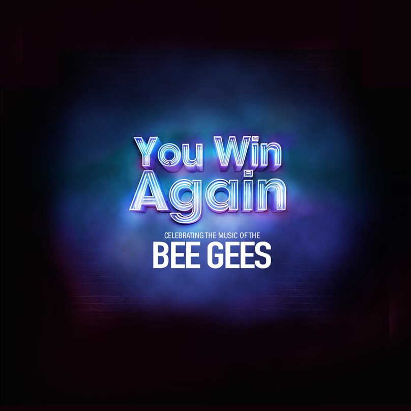 You Win Again: Celebrating The Music of The BEE GEES