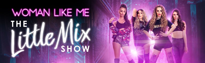 Woman Like Me: The Little Mix Show