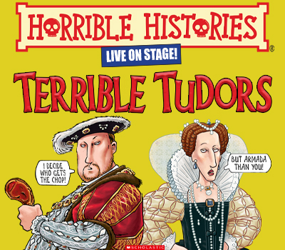 Horrible Histories Live: Terrible Tudors