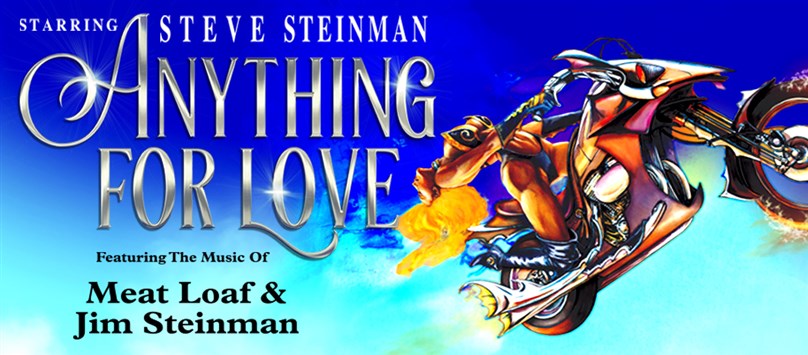 Steve Steinman's Anything For Love: The Meat Loaf Story