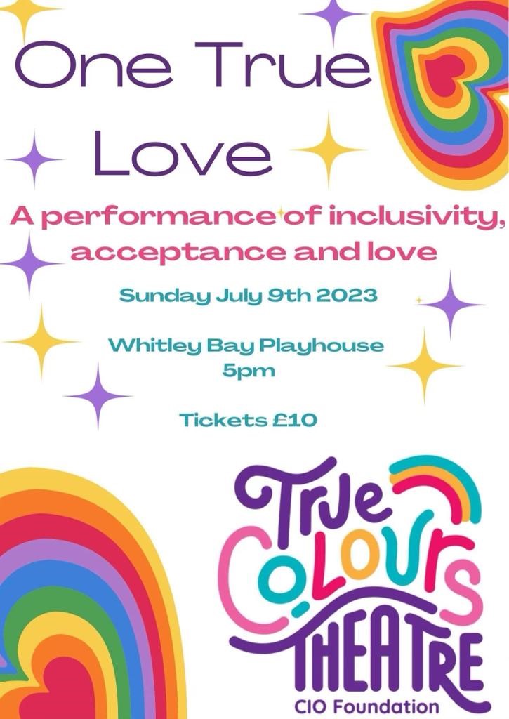 True Colours Theatre Presents One True Love