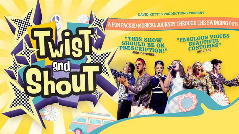 Rescheduled Date: Twist and Shout: The Ultimate 60s Show