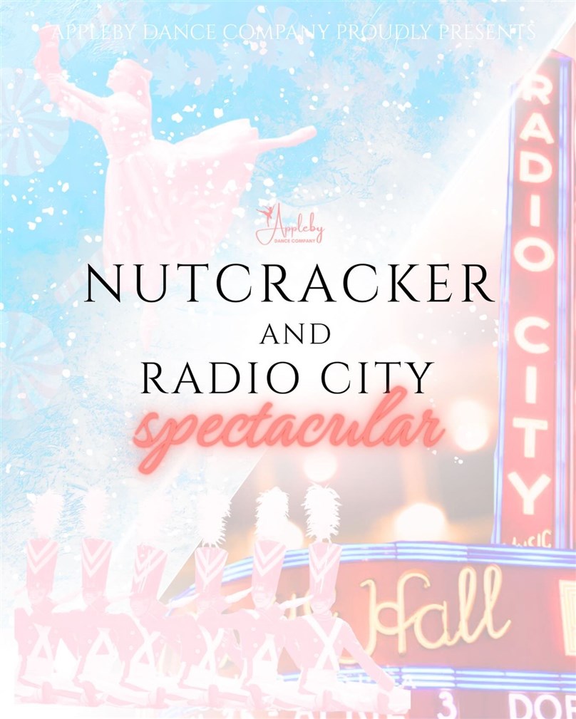 Appleby Dance Company Present: Nutcracker and Radio City Spectacular