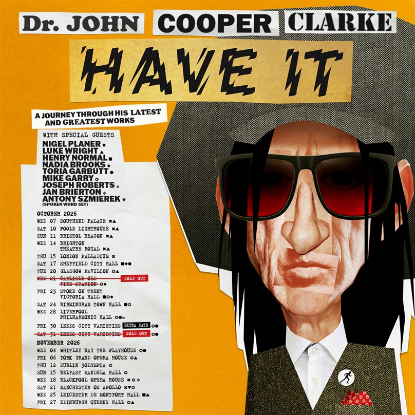 Dr John Cooper Clarke: Have It