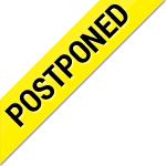 Postponed